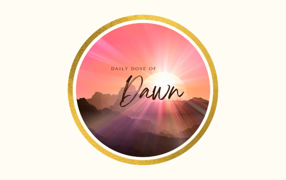 Daily Dose of Dawn