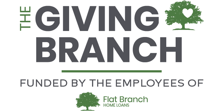 The Giving Branch | Funded by the employees of Flat Branch Home Loans